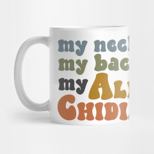 My Neck, My Back, My Alex Chidiac Mug